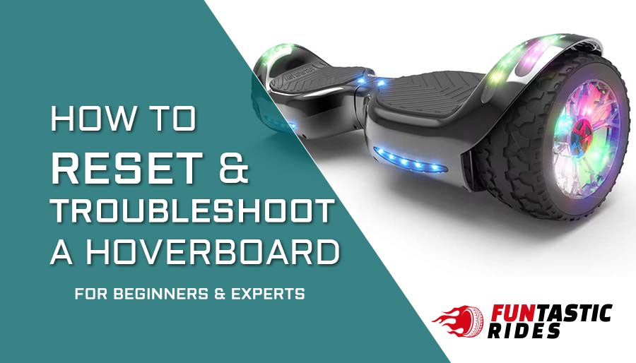 How to reset and troubleshoot a Hoverboard
