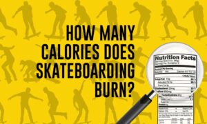 How Many Calories Does Skateboarding Burn?